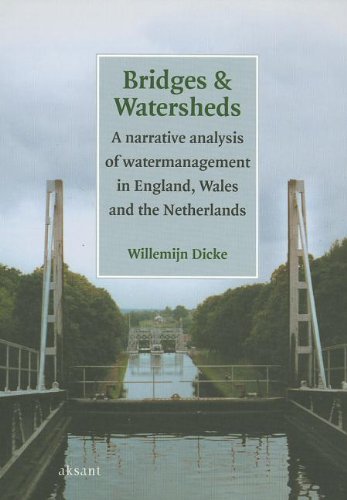 9789052600048: BRIDGES & WATERSHEDS. A NARRATIVE ANALYSIS OF WATER MANAGEMENT IN ENGL: A Narrative Analysis of Water Management in England, Wales and the Netherlands
