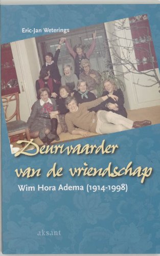 9789052602257: Deurwaarder van de vriendschap: Wim Hora Adema (1914-1998)