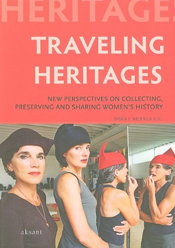 Imagen de archivo de Traveling Heritages: New Perspectives on Collecting, Preserving and Sharing Women's History a la venta por AwesomeBooks