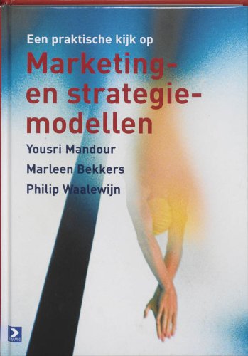 Stock image for Een praktische kijk op Marketing- en strategiemodellen for sale by Ammareal