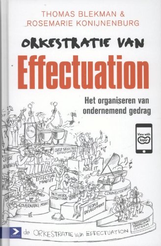 Orkestratie van Effectuation. Her organiseren van ondernemend gedrag.