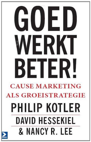 Stock image for Goed werkt beter. Cause marketing als groeistrategie for sale by Antiquariaat Schot