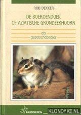 Stock image for Boeroendoek of Aziatische grondeekhoorn als gezelschapsdier for sale by medimops
