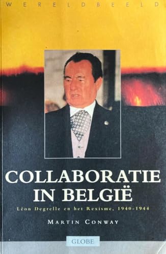 9789053120217: Wereldbeeld Collaboratie in Belgi: Lon Degrelle en het rexisme 1940-1944