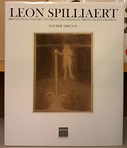 Imagen de archivo de Leon Spilliaert. Prenten en illustraties / Estampes et illustrations / Prints and Illustrations. Beredeneerde catalogus / Catalogue raisonn. a la venta por Antiquariaat Spinoza