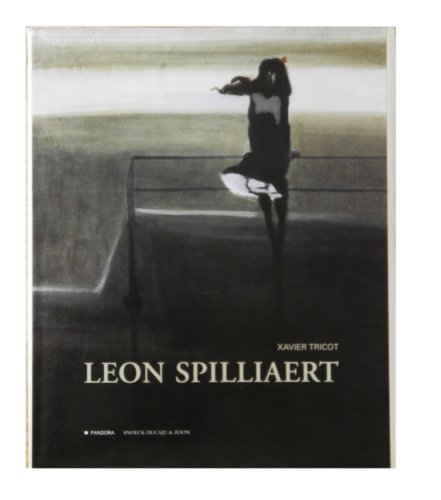 Leon Spilliaert Les Annees 1900-1915 (French Edition) (9789053250464) by Tricot, Xavier