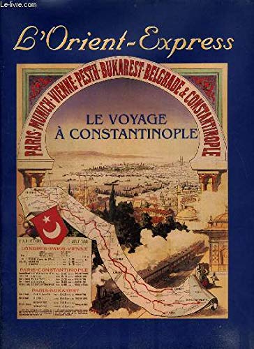 Imagen de archivo de Le voyage  Constantinople: L'Orient-Express a la venta por Le Monde de Kamlia