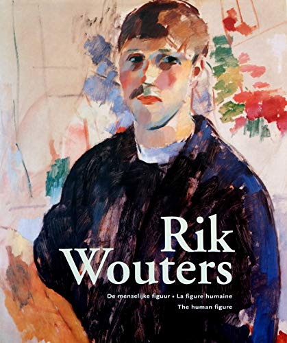 9789053251287: Rik Wouters: the Human Figure