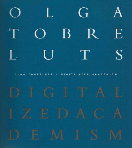 9789053251478: Olga Tobreluts: Digitalised Academism