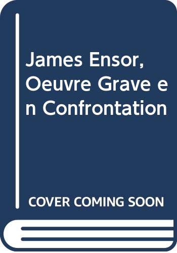 Stock image for James Ensor, Oeuvre Grave en Confrontation for sale by Le Monde de Kamlia