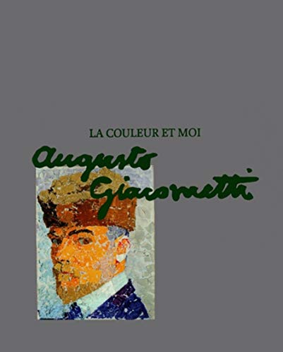 Beispielbild fr LA COULEUR ET MOI. Augusto Giacometti zum Verkauf von Librairie Couleur du Temps