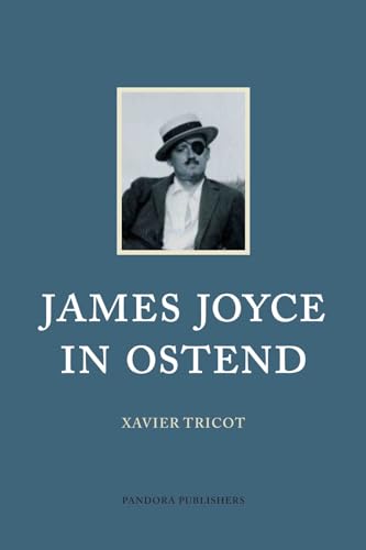 Stock image for James Joyce in Ostend Xavier Tricot for sale by PBShop.store US