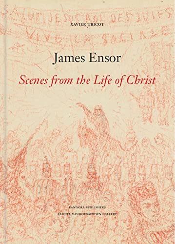 Stock image for James Ensor. The Scenes of the Life of Christ for sale by Ria Christie Collections