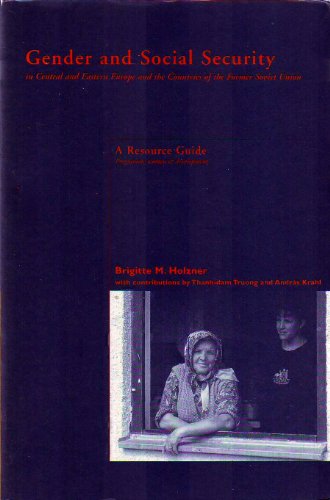 Gender and social security in Central and Eastern Europe and the countries of the former Soviet Union: A resource guide (9789053281215) by Holzner, Brigitte M