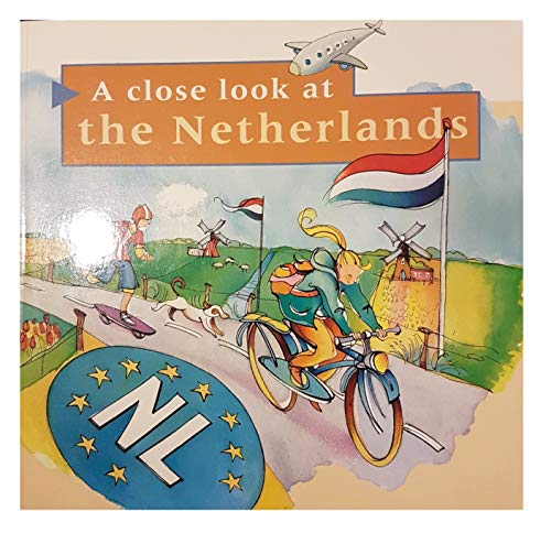 Stock image for A Close Look At the Netherlands for sale by ThriftBooks-Dallas