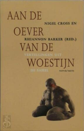 Beispielbild fr Aan de oevers van de woestijn. Vertellingen uit de Sahel. zum Verkauf von Antiquariaat Schot