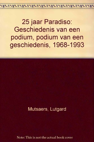 Beispielbild fr 25 jaar Paradiso: geschiedenis van een podium, podium van een geschiedenis 1968-1993 zum Verkauf von medimops