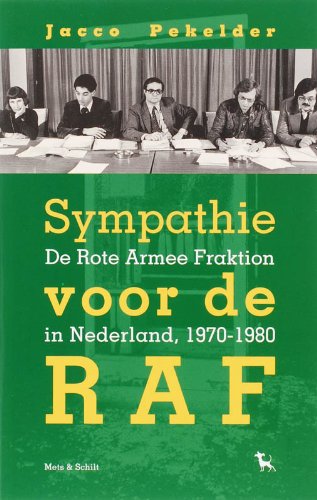 9789053305799: Sympathie voor de RAF-De Rote Armee Fraktion in Nederland, 1970-1980