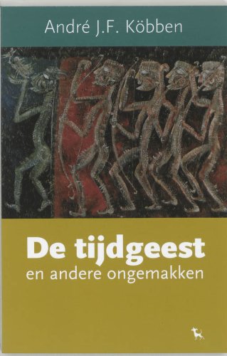Stock image for De tijdgeest en andere ongemakken for sale by Antiquariaat Schot