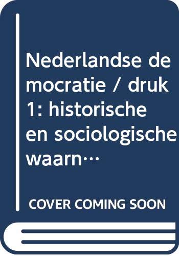 Beispielbild fr Nederlandse democratie. Historische en sociologische waarnemingen van de Nederlandse politiek na 1945. zum Verkauf von Antiquariaat Schot