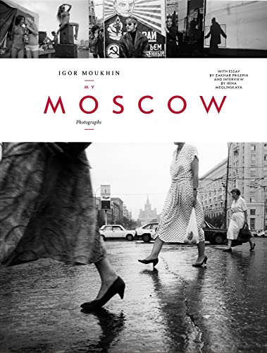 9789053307670: Igor Moukhin: My Moscow: Photographs