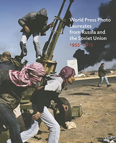 9789053308158: World Press Photo Laureates from Russia and the Soviet Union: 1955-2013