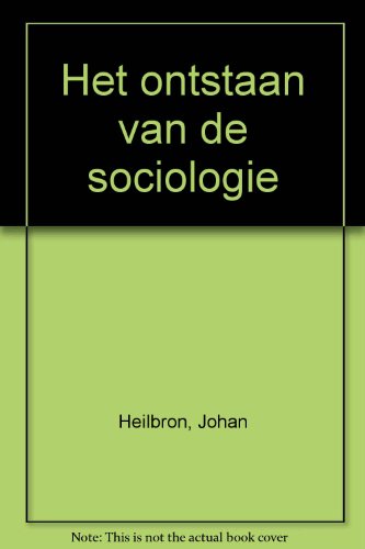Stock image for Het ontstaan van de sociologie. for sale by Kloof Booksellers & Scientia Verlag