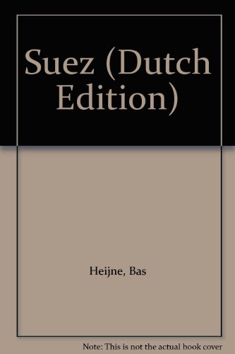 Suez (Dutch Edition) (9789053331088) by Heijne, Bas