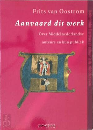 Beispielbild fr Aanvaard dit werk. Over Middelnederlandse auteurs en hun publiek zum Verkauf von Antiquariaat Schot