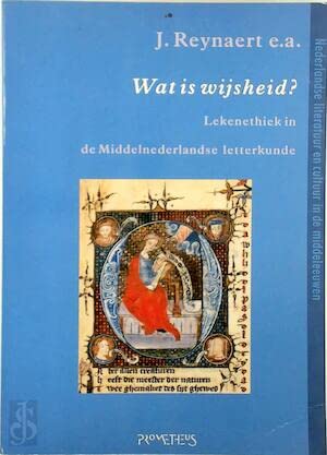 Beispielbild fr Wat is Wijsheid? Lekenethiek in de Middelnederlandse Letterkunde zum Verkauf von Muddy Turtle Books