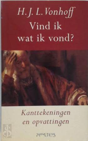 9789053335628: Vind ik wat ik vond ?: kanttekeningen en opvattingen