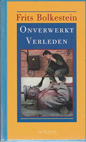 Stock image for ONVERWERKT VERLEDEN for sale by medimops