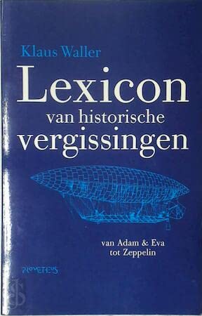 Beispielbild fr Lexicon van historische vergissingen: van Adam en Eva tot Zeppelin zum Verkauf von medimops