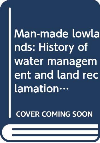 9789053450307: Man-made lowlands: History of water management and land reclamation in the Netherlands