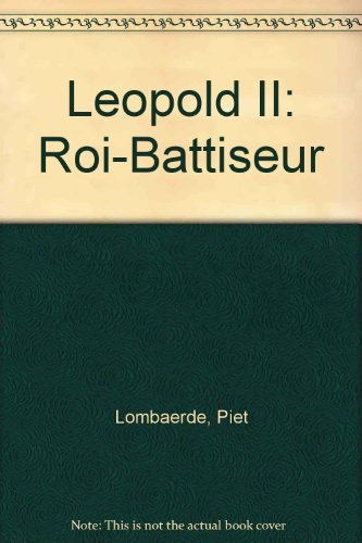 9789053491720: Leopold II: Roi-Battiseur