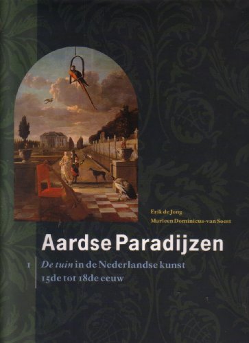 9789053492048: Aardse Paradijzen, De Tuin in De Nederlandse Kunst