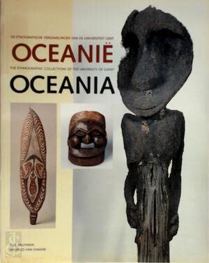 9789053492406: Oceani. De ethnografische verzamelingen van de Universiteit Gent: Oceania. The Ethnografic collections of the University of Ghent