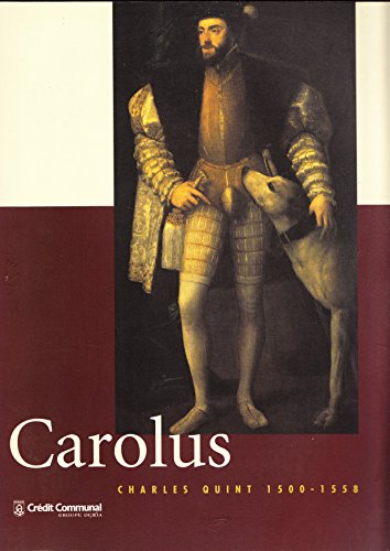 Stock image for CAROLUS - KEIZER KAREL 1500-2000 - SOFT COVER for sale by Ammareal