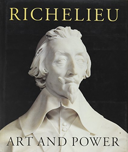 Stock image for Richelieu: Art and Power for sale by Magers and Quinn Booksellers