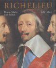 Stock image for Richelieu (1585 - 1642) Kunst, Macht und Politik for sale by Books Unplugged