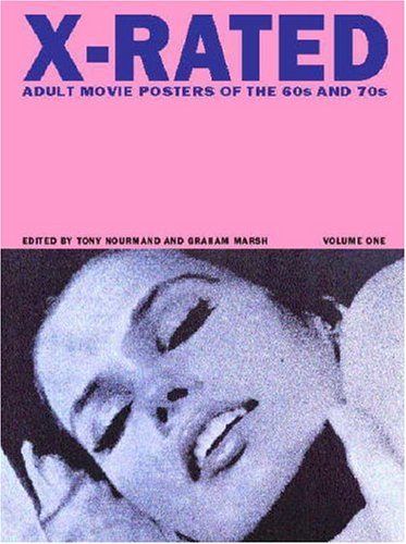 Imagen de archivo de X-Rated: Adult Movie Posters Of The 60S And 70S a la venta por Montclair Book Center