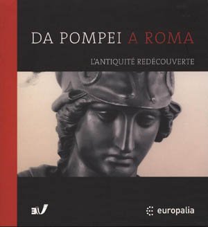 Beispielbild fr Europalia 2003 Itali Da Pompei a Roma: de oudheid herontdekt zum Verkauf von medimops