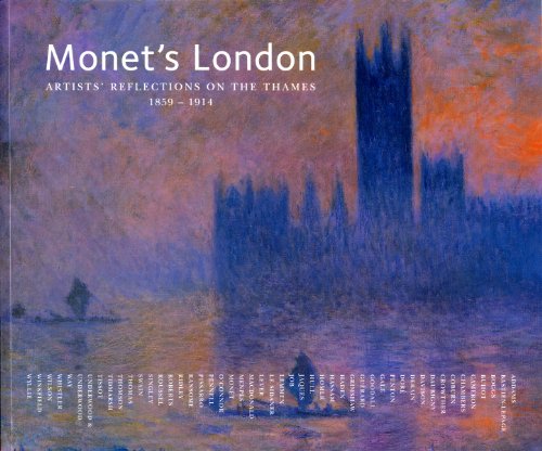 Beispielbild fr Monet's London: Artists' Reflections On The Thames, 1859-1914 zum Verkauf von Magers and Quinn Booksellers