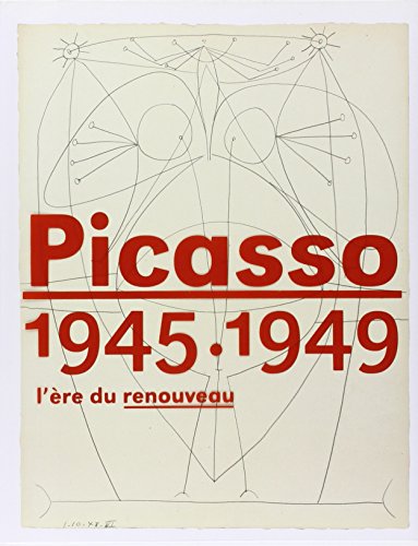 Stock image for Picasso 1945-1949 : L're du renouveau for sale by medimops