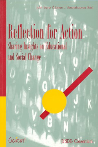 Beispielbild fr Reflection for Action: Sharing Insights on Educational and Social Change zum Verkauf von PsychoBabel & Skoob Books
