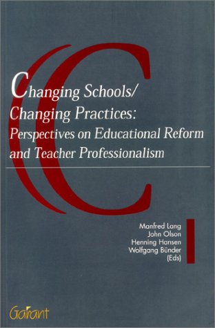 Beispielbild fr Changing Schools / Changing Practices (International Series on Educational Renewal, 1) zum Verkauf von AwesomeBooks