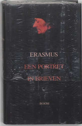 Imagen de archivo de Erasmus: een portret in Brieven a la venta por PsychoBabel & Skoob Books