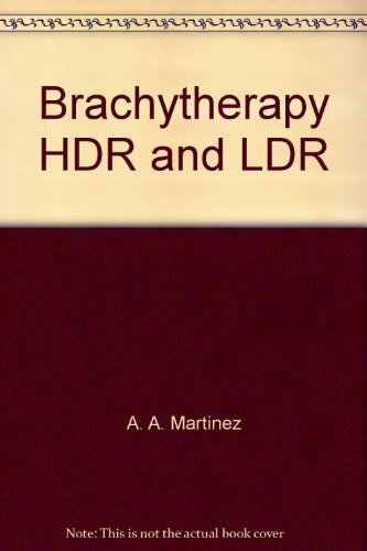 Beispielbild fr Brachytherapy HDR and LDR zum Verkauf von BooksRun