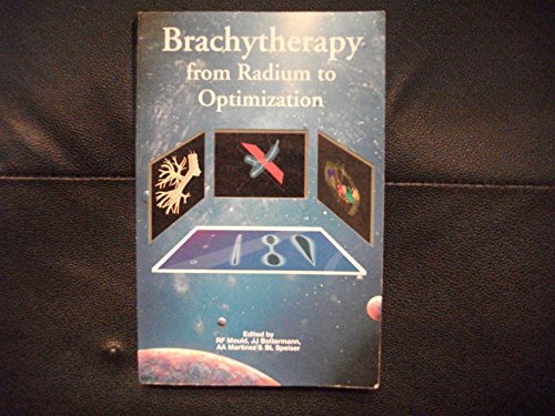 Beispielbild fr Brachytherapy from Radium to Optimization zum Verkauf von Better World Books: West