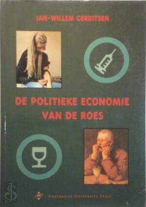 Stock image for De politieke economie van de roes. for sale by Kloof Booksellers & Scientia Verlag